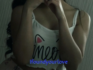 Ifoundyourlove