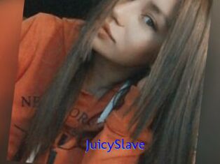 JuicySlave