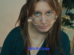 Ketrinclose