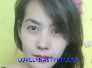 LOVELYNASTYPREGGO