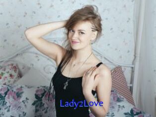Lady2Love