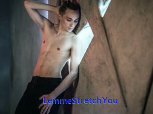 LemmeStretchYou