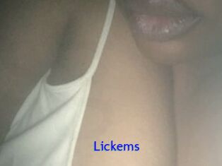 Lickems