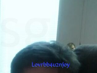 Lovrbb4u2njoy