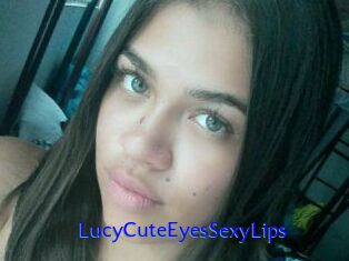 LucyCuteEyesSexyLips