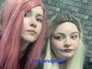Lanaandpolly