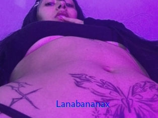 Lanabananax