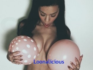 Loonalicious