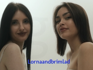 Lornaandbrimlad