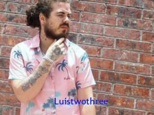 Luistwothree
