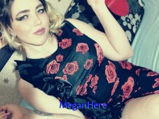 MeganHere
