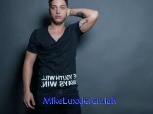 MikeLuxxJeremiah