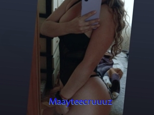 Maayteecruuuz