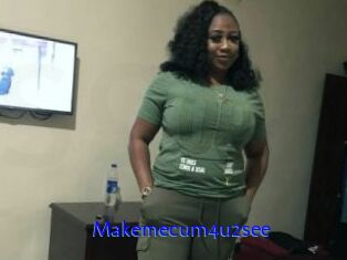 Makemecum4u2see