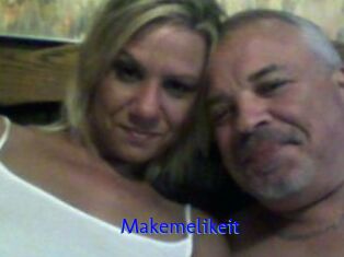 Makemelikeit