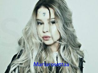 Mariarosettaa