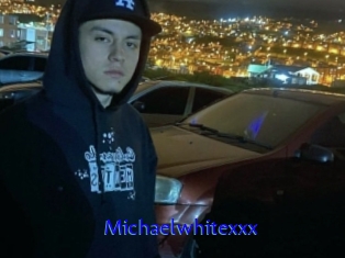 Michaelwhitexxx