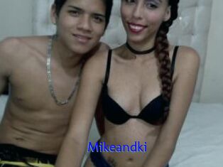 Mikeandki