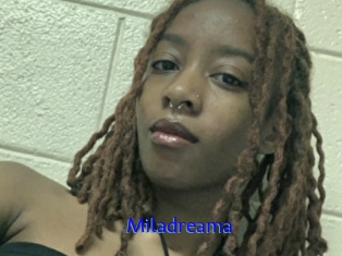 Miladreama