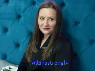 Milanastrongly