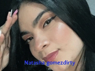 Natasha_gomezdirty