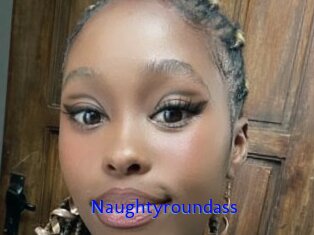 Naughtyroundass