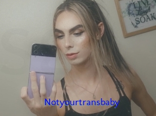 Notyourtransbaby