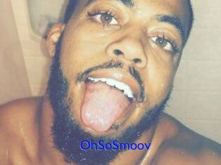 OhSoSmoov
