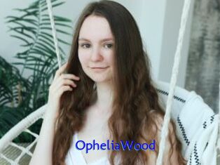 OpheliaWood