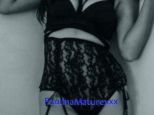 PaulinaMaturexxx