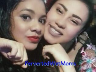 PervertedWetMoms