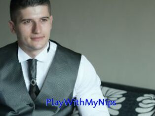 PlayWithMyNips
