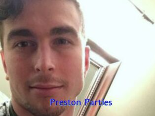 Preston_Parties