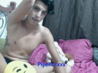 Pipehotxxx