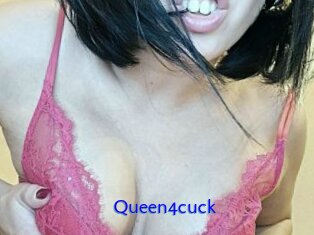 Queen4cuck