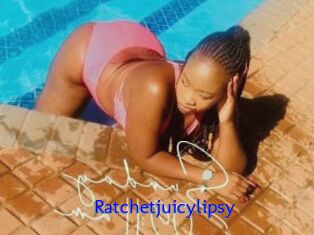 Ratchetjuicylipsy
