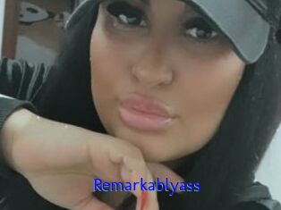 Remarkablyass