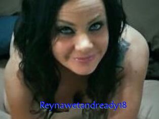 Reynawetandready18