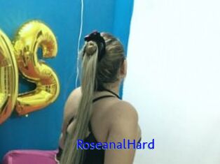 RoseanalHard
