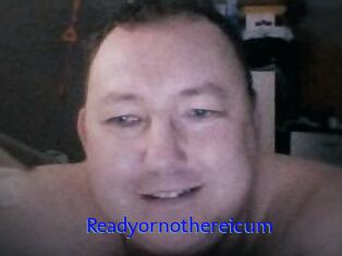 Ready_or_not_here_i_cum