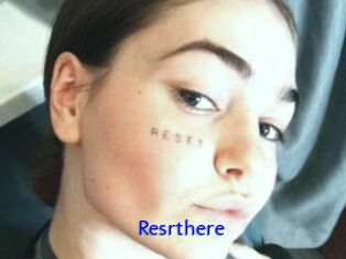 Resrthere