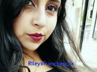 Rileyxfranchescax