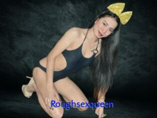 Roughsexqueen
