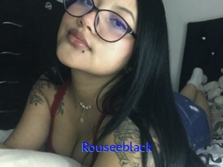 Rouseeblack