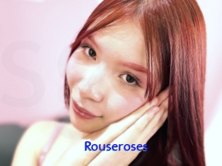 Rouseroses