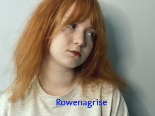 Rowenagrise