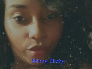 Skinny_Ebony