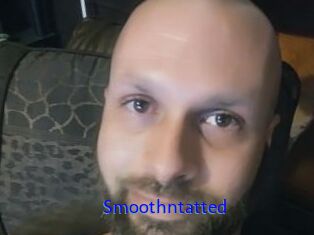 Smoothntatted