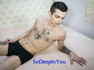 SoDeepInYou