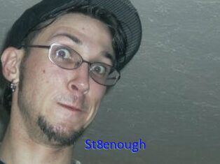 St8enough